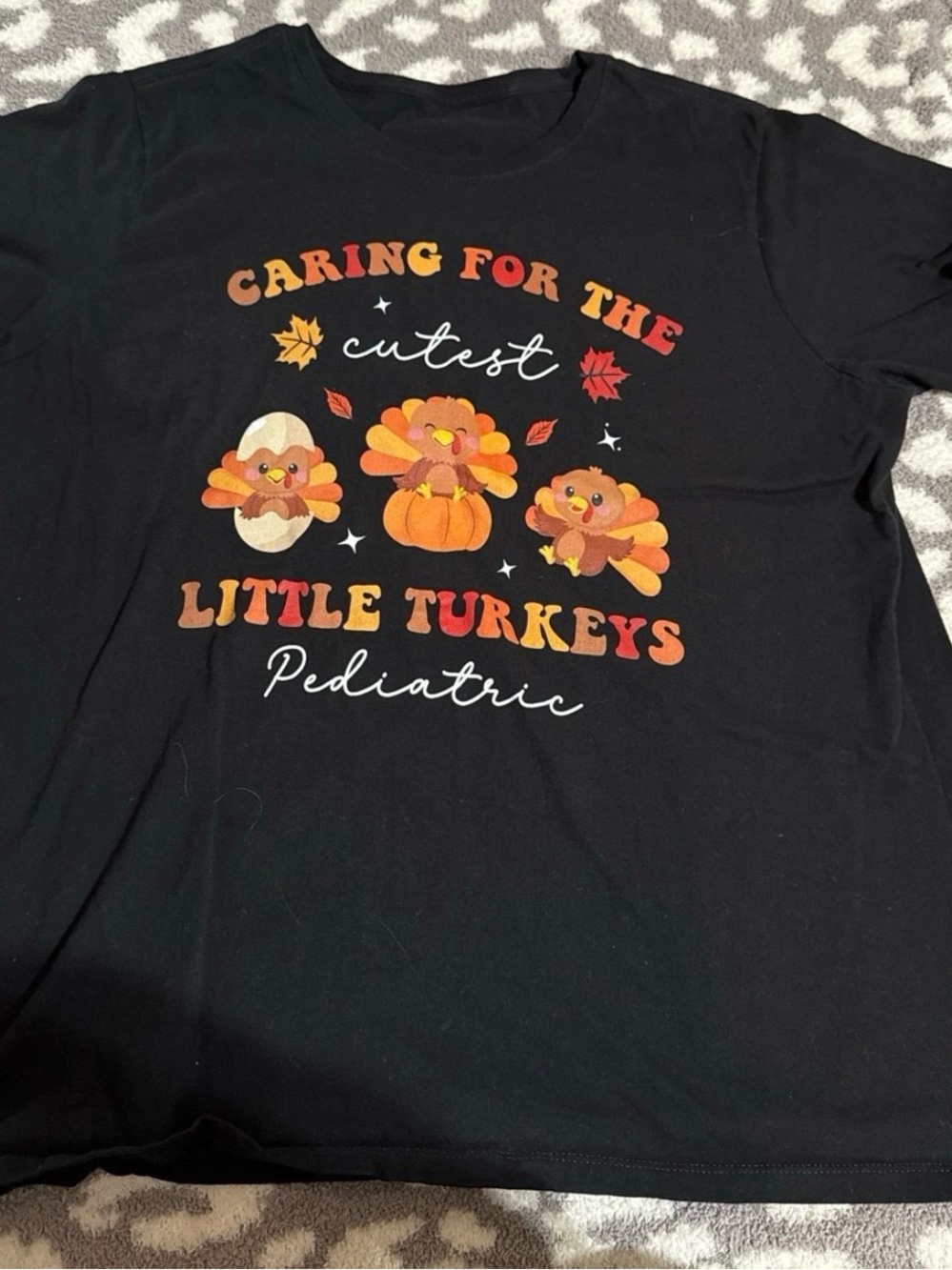 “Caring for the Cutest Little Turkeys" Pediatric Tee for Caretakers/Nurses